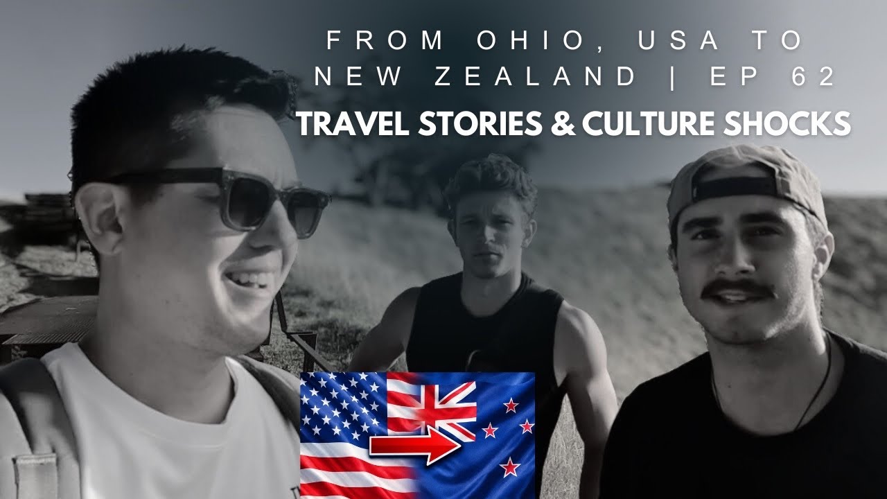 From OHIO, USA to NEW ZEALAND - TRAVEL STORIES & CULTURE SHOCKS - EP 62