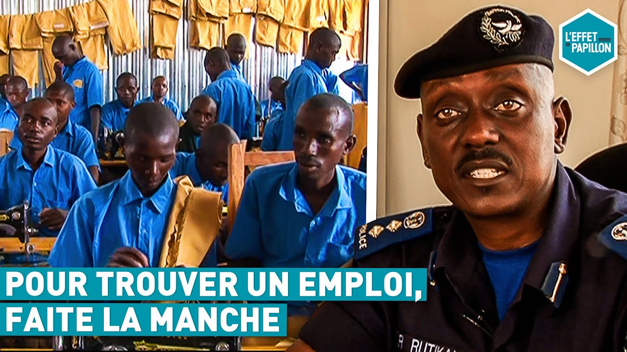 POUR TROUVER UN EMPLOI, FAITE LA MANCHE (Rwanda) - L'Effet Papillon