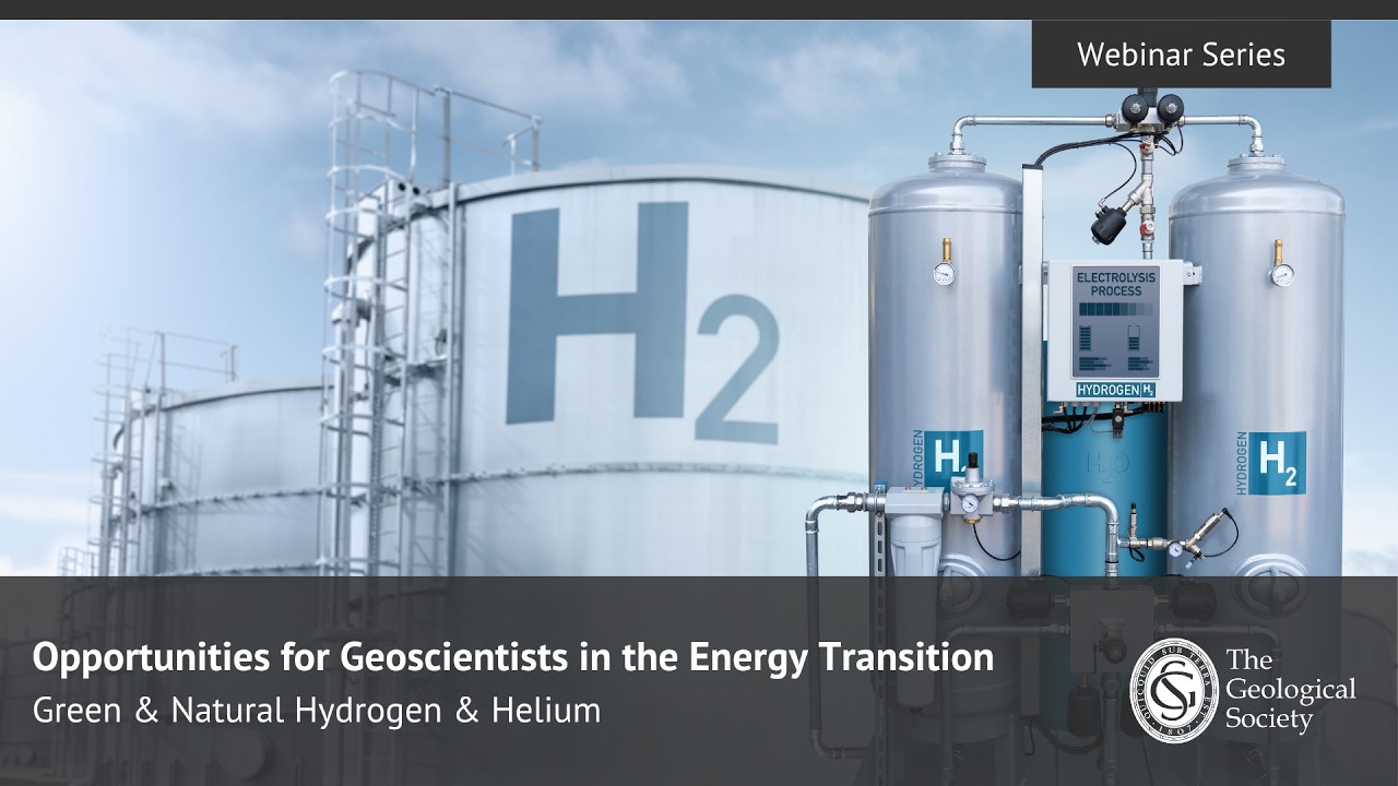 Opportunities for Geoscientists in the Energy Transition - Green & Natural Hydrogen & Helium