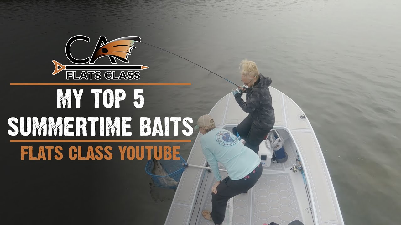 My Top 5 Summertime Baits - Flats Class