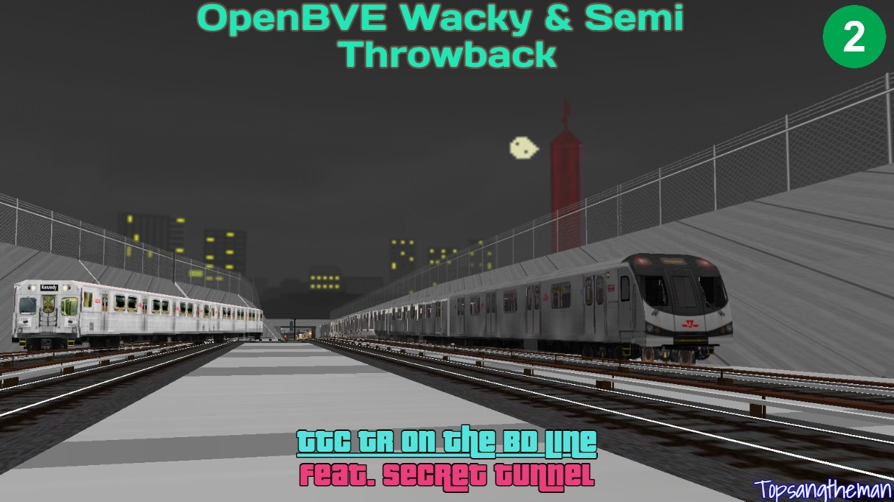 OpenBVE Wacky & Semi Throwback - TTC TR on the BD Line (Feat. Secret Tunnel)