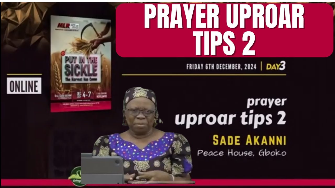 MLR 2024 | Day 3 | PRAYER UPROAR TIPS 2 - SADE AKANNI