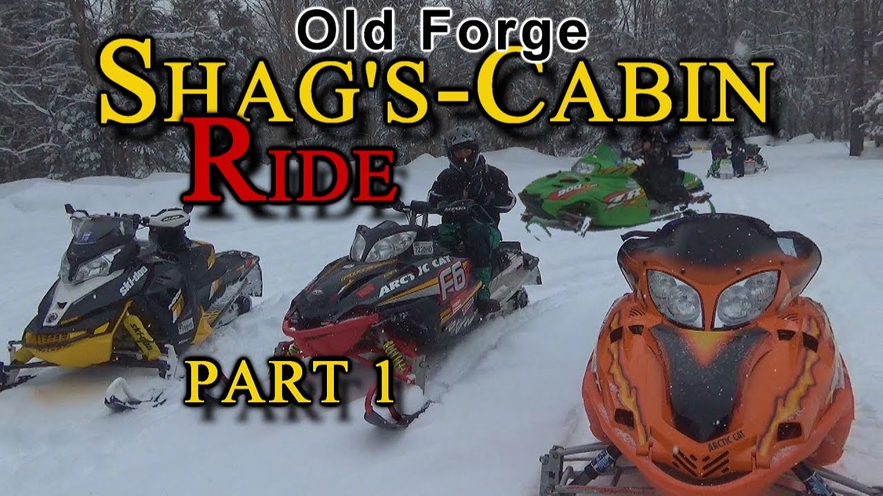 Shag's Cabin & Ride in Old Forge 3-10-18: PART 1