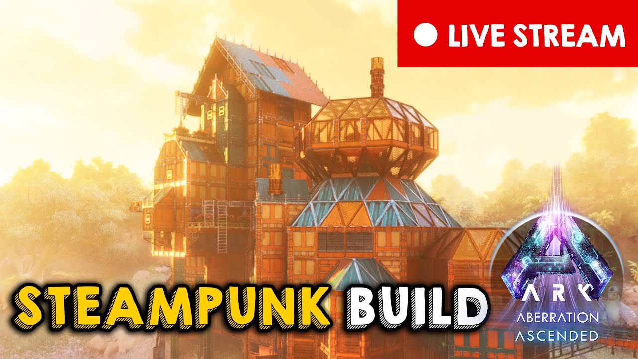 🔴 LIVE NOW: Building a Steampunk Base | ARK Aberration Ascended