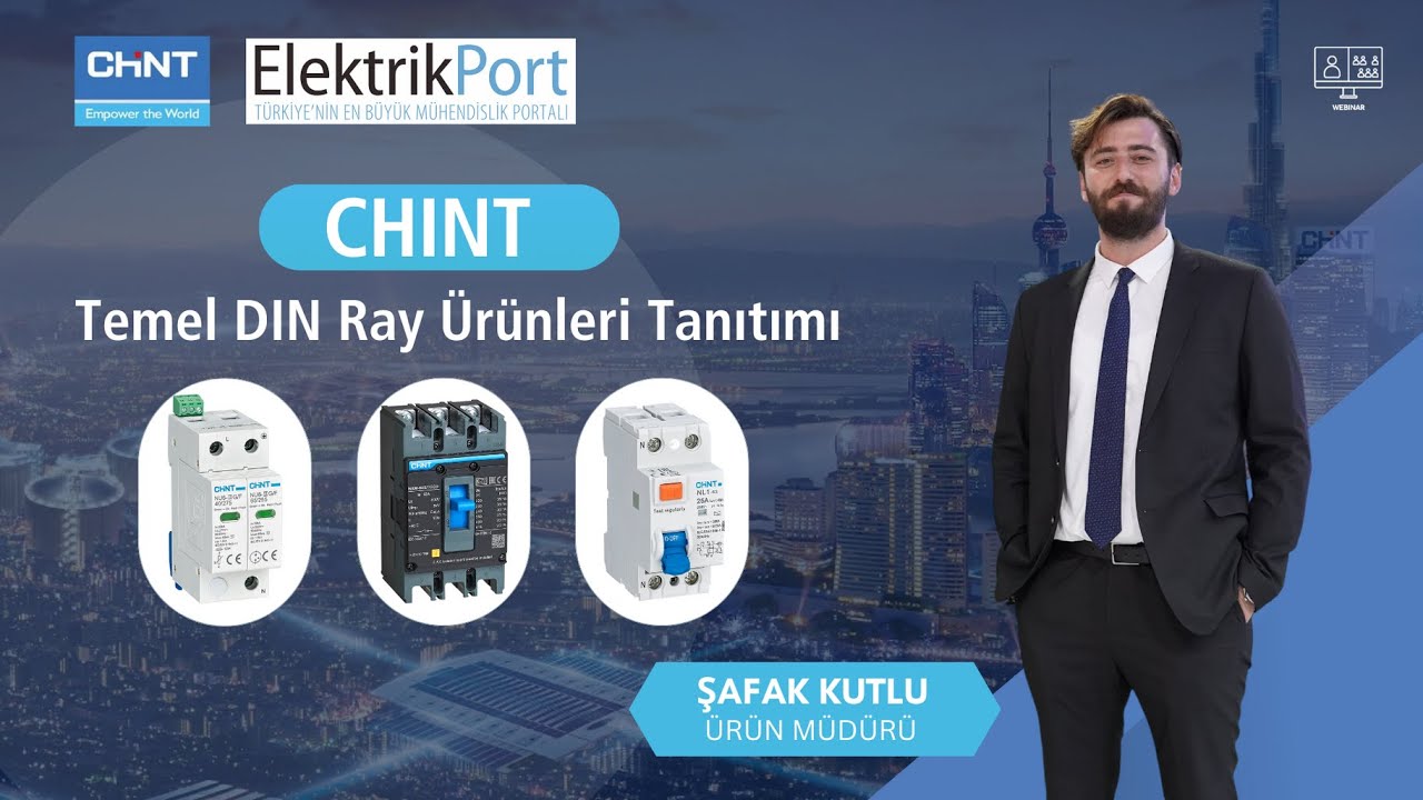 Webinar I Chint Elektrik Temel DIN Ray Ürünleri Tanıtımı