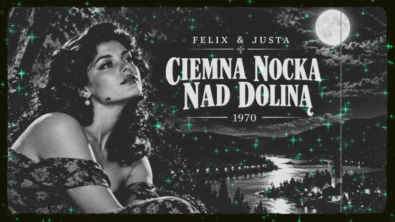 Felix & Justa - Ciemna nocka nad doliną 1970