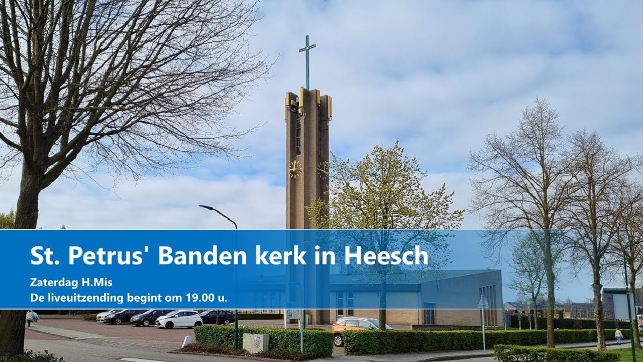 Petrus Bandenkerk in Heesch, 31 januari 2026, zaterdag  H. Mis aanvang 19.00u