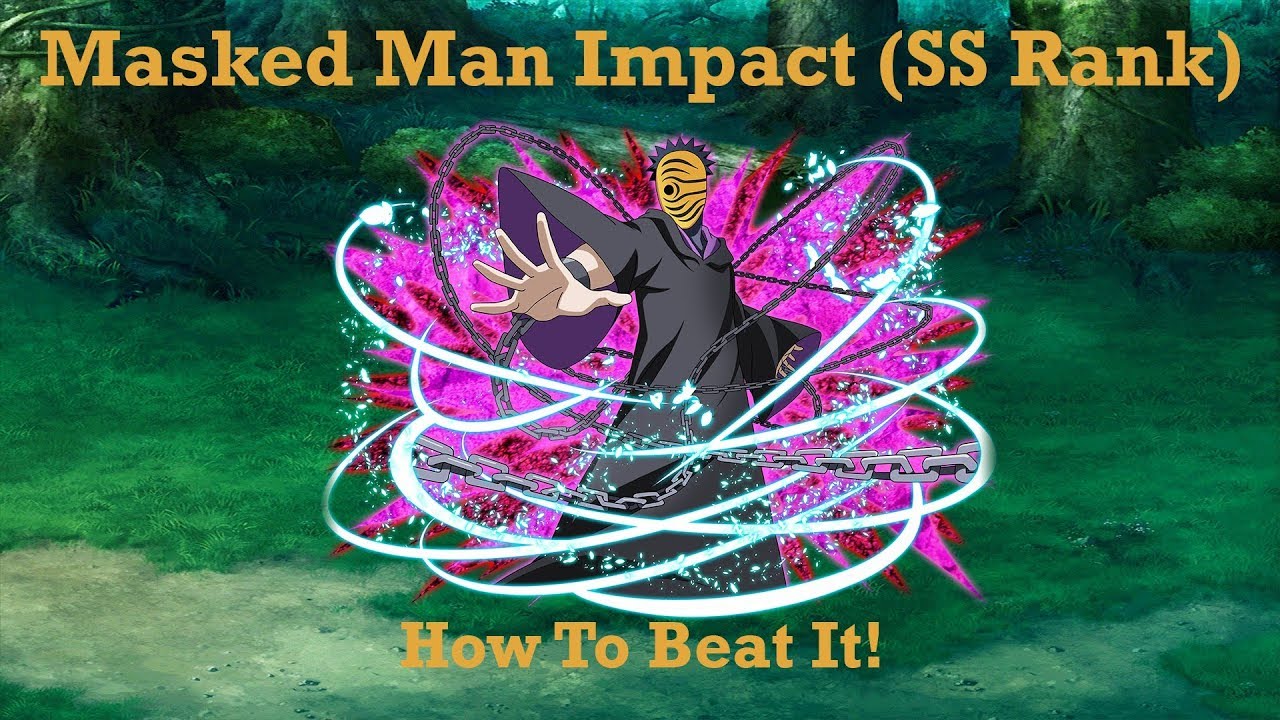 Naruto Shippuden: Ultimate Ninja Blazing - Masked Man Impact Raid (SS Rank): How To Beat It!
