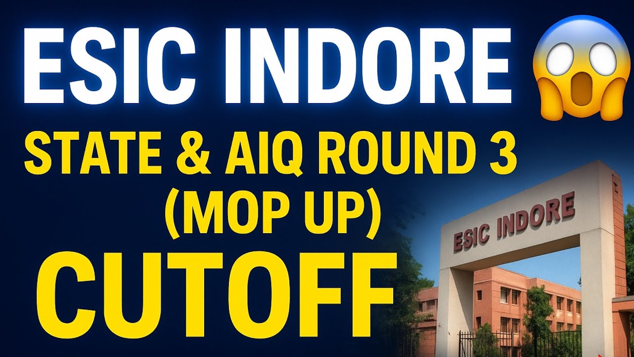 ESIC Indore Round 3 (Mop Up) Cutoff 2025 | State & AIQ Cutoff VERY LOW??? | Shocking Drop in Ranks