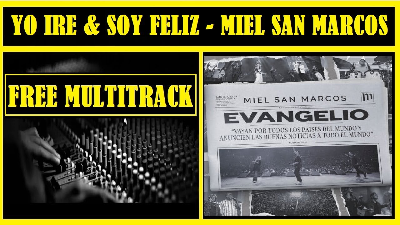 FREE MULTITRACK YO IRE & SOY FELIZ MIEL SAN MARCOS