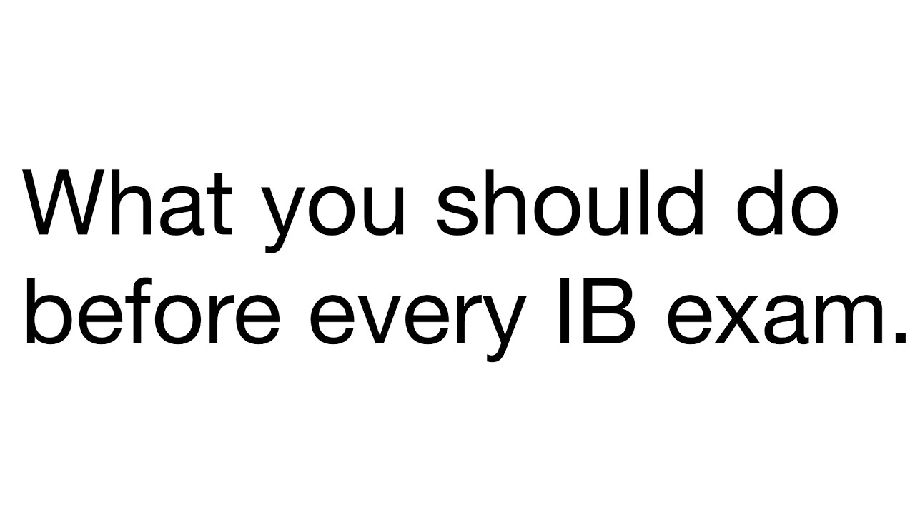 Do this before every IB Exam (important)
