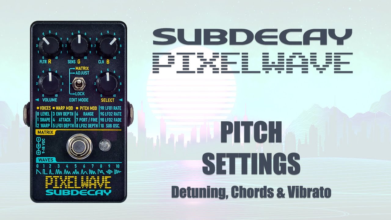 Subdecay PixelWave - Deep dive into pitch settings for detuning, chords & vibrato.