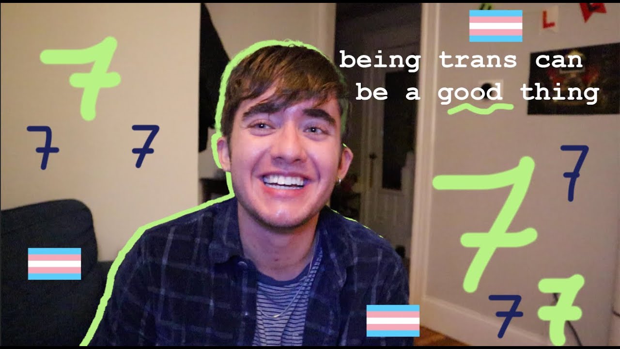 My Seven Favorite Parts of Being Transgender