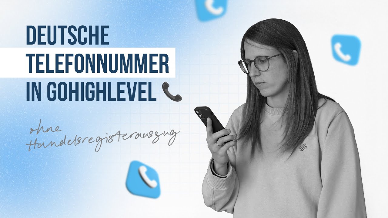 Deutsche Telefonnummer in GoHighLevel einrichten – auch ohne Handelsregisterauszug!