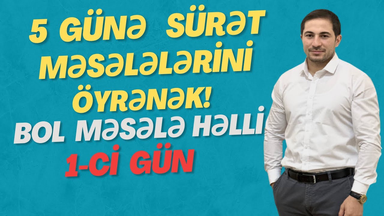 Sürət məsələlərini 5 günə öyrənək /1-ci gün/ Miq və Sertifikasiya /İbtidai riyaziyyat