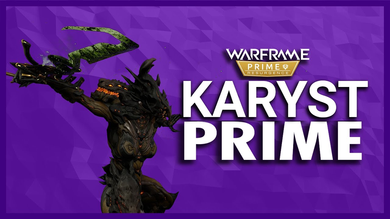 The resurgence: Karyst prime. A poisonous stick that slashes through any faction!