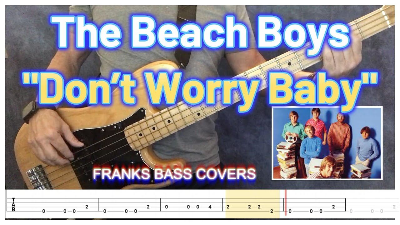 DON'T WORRY BABY -  THE BEACH BOYS - FRANKS BASS COVERS & TAB