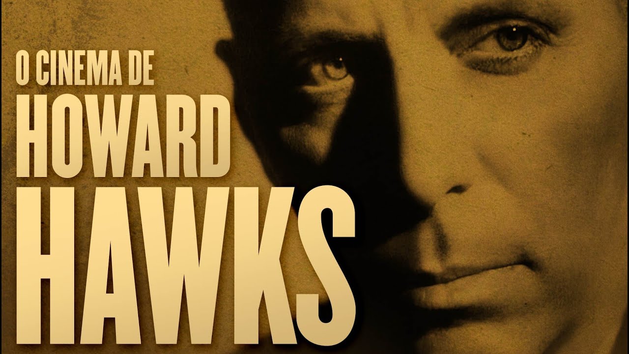 Trailer: O Cinema de Howard Hawks