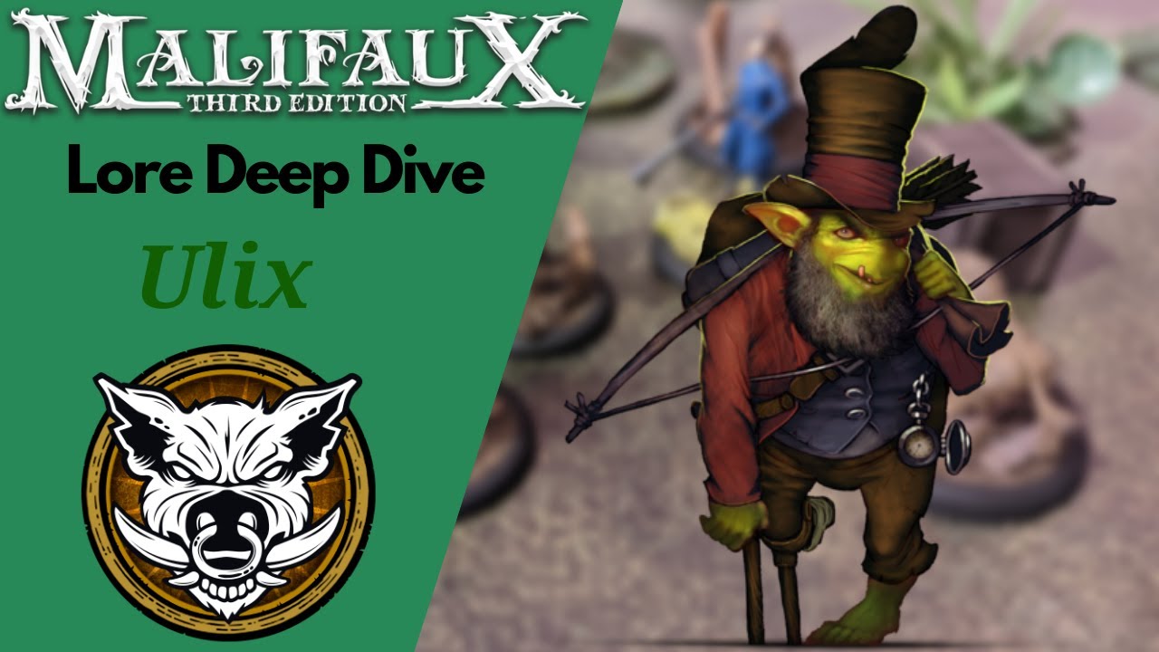 Malifaux Lore Guide Ep. 34 Ulix