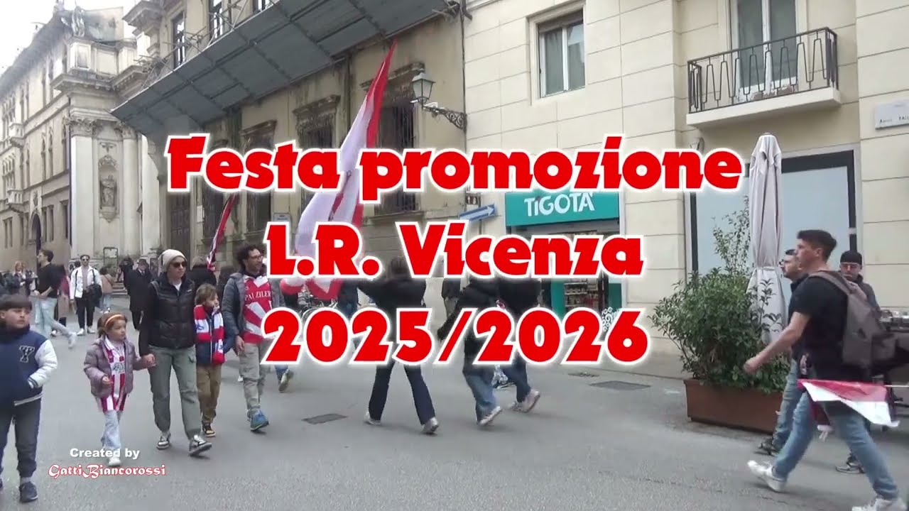 Festa per la promozione del L.R. Vicenza 2025/26 (1^ parte)