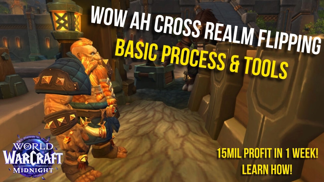 WoW 15Mil in 1wk - Cross Realm Flipping - Basic Process & Tools
