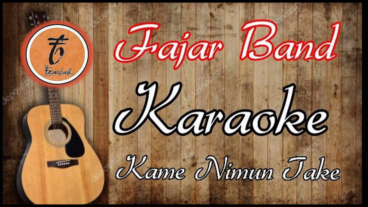 KAME NIMUN TAKE (KARAOKE) FAJAR BAND