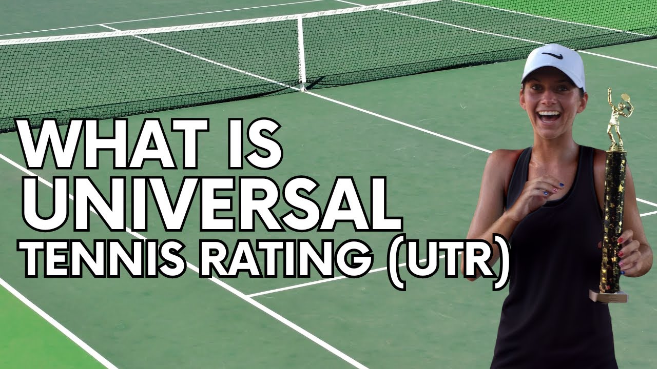 College Tennis Player Explains UTR - The Universal Tennis Rating System