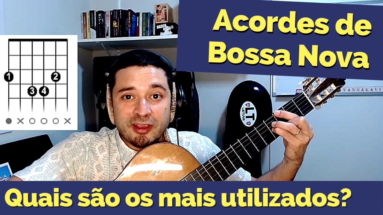 Acordes mais usados na Bossa Nova | No violão e no piano