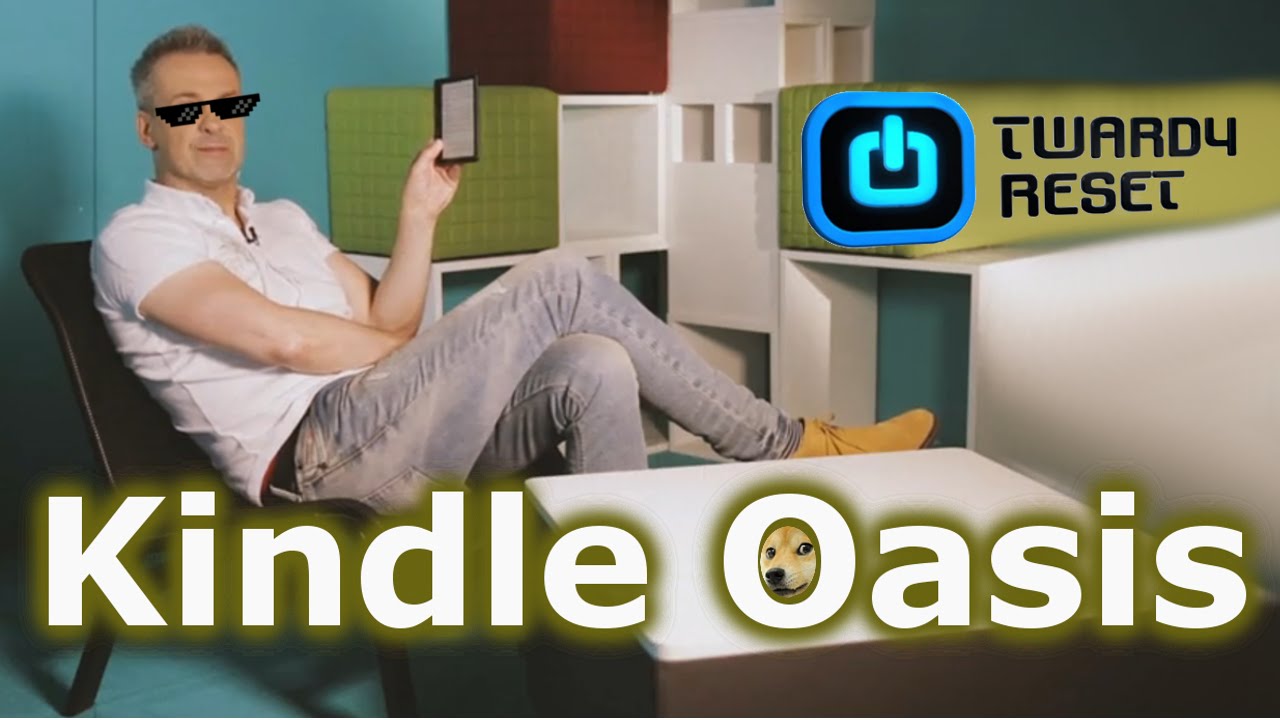 Kindle Oasis - Wyjątkowy czytnik e-book&oacute;w - TEST - Twardy Reset