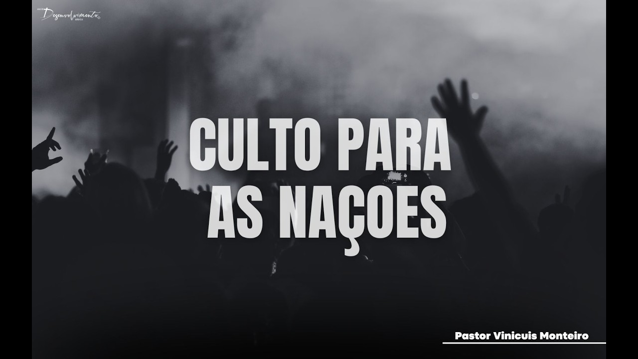 CULTO PARA AS NAÇÕES