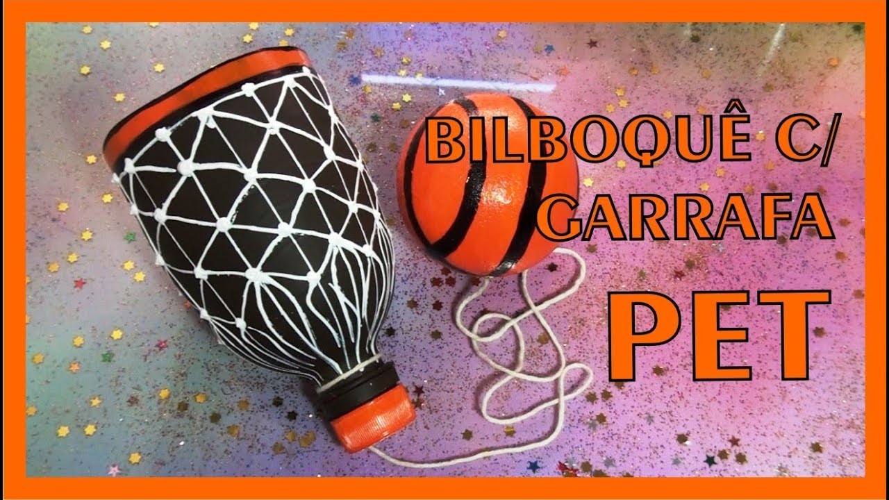 BILBOQUÊ COM GARRAFA PET -  BASQUETE BALL - 2018