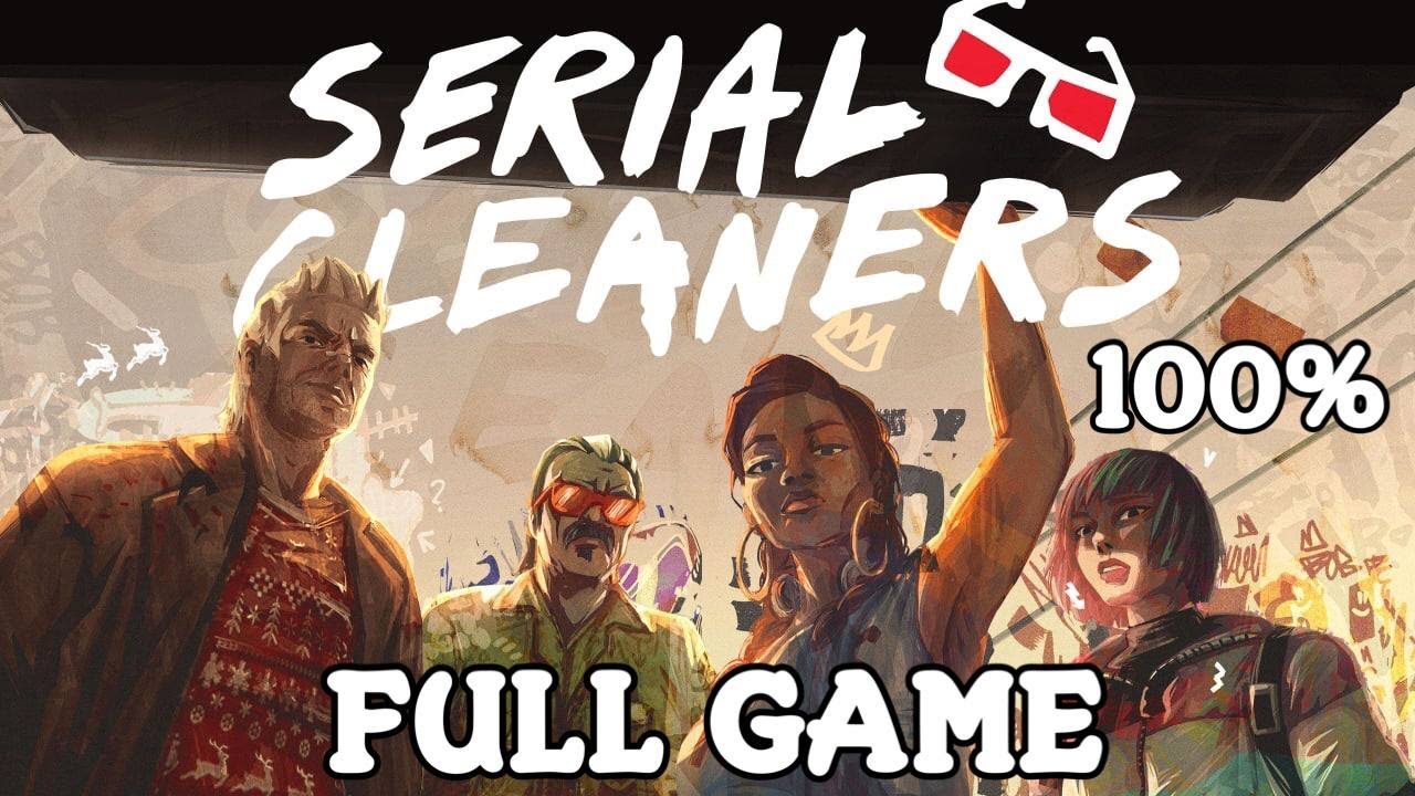 Serial Cleaners 100% Full Gameplay Walkthrough + All Achievements (No Commentary)