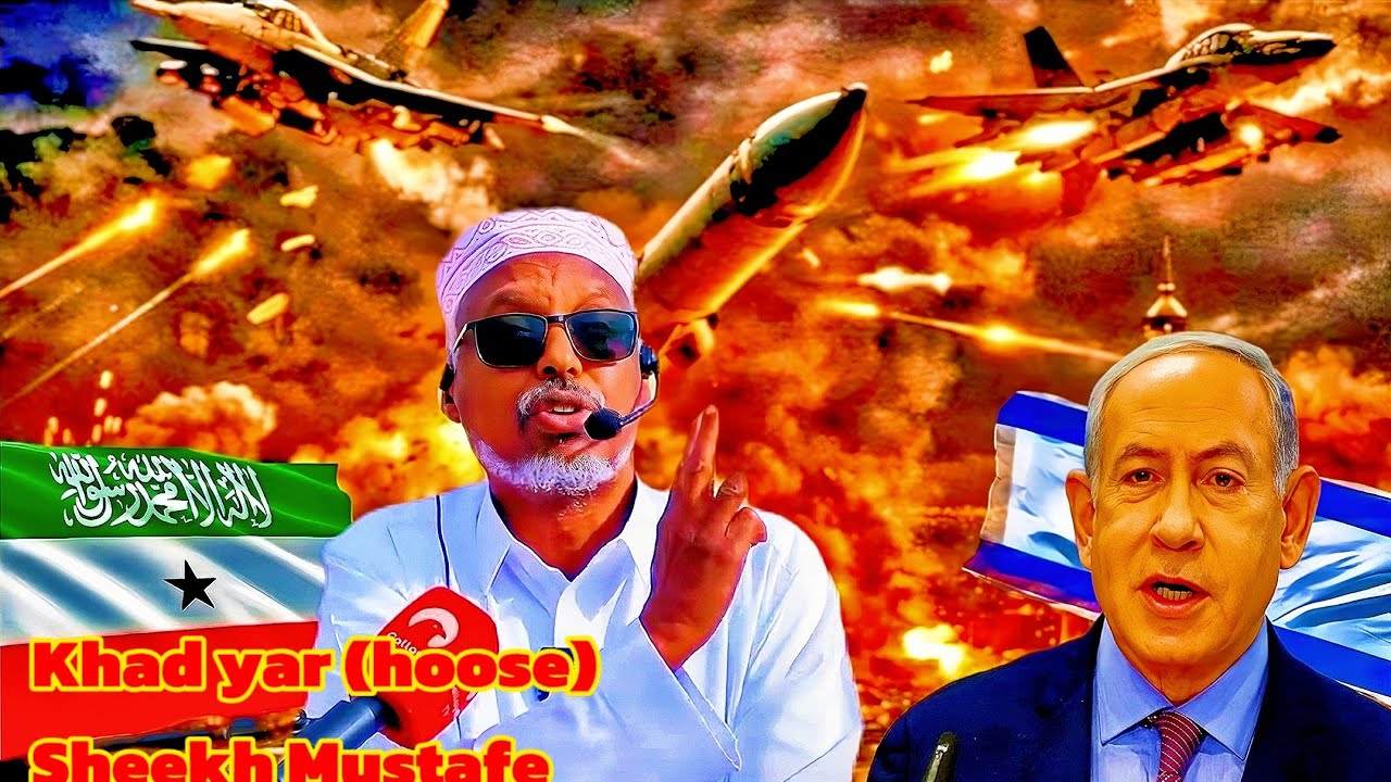 .Sheekh Mustafe oo ka hadlay dagaalka bariga dhexe.muslim iyo Yahuudda