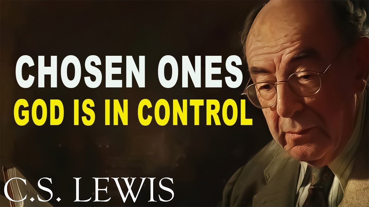 Stop Fighting Alone and Let God Take Care of You Now | CHOSEN ONE| C.S. Lewis