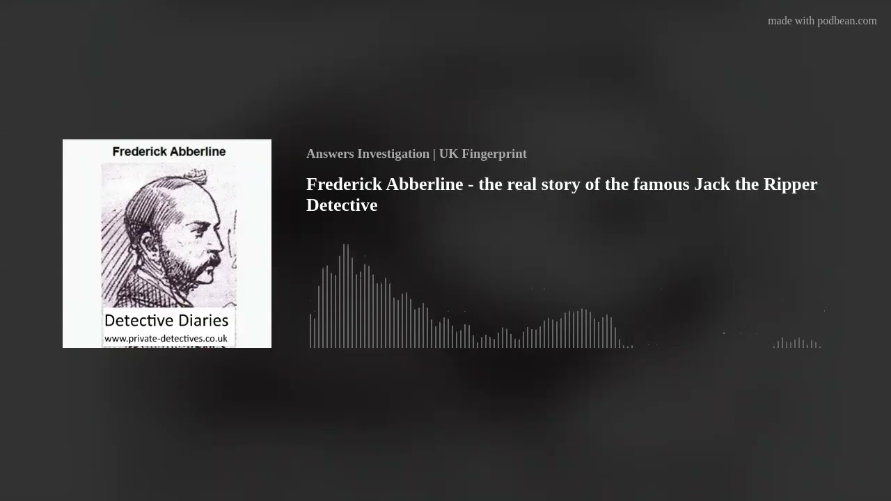 Frederick Abberline - the real story of the famous Jack the Ripper Detective