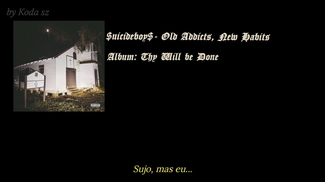 $uicideboy$- Old Addicts, New Habits (legendado/traduzido)