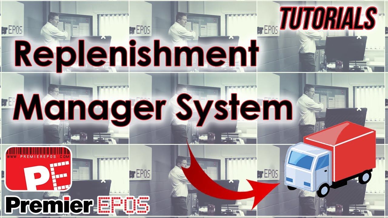 How To - Replenishment manager system | Premier EPOS Software