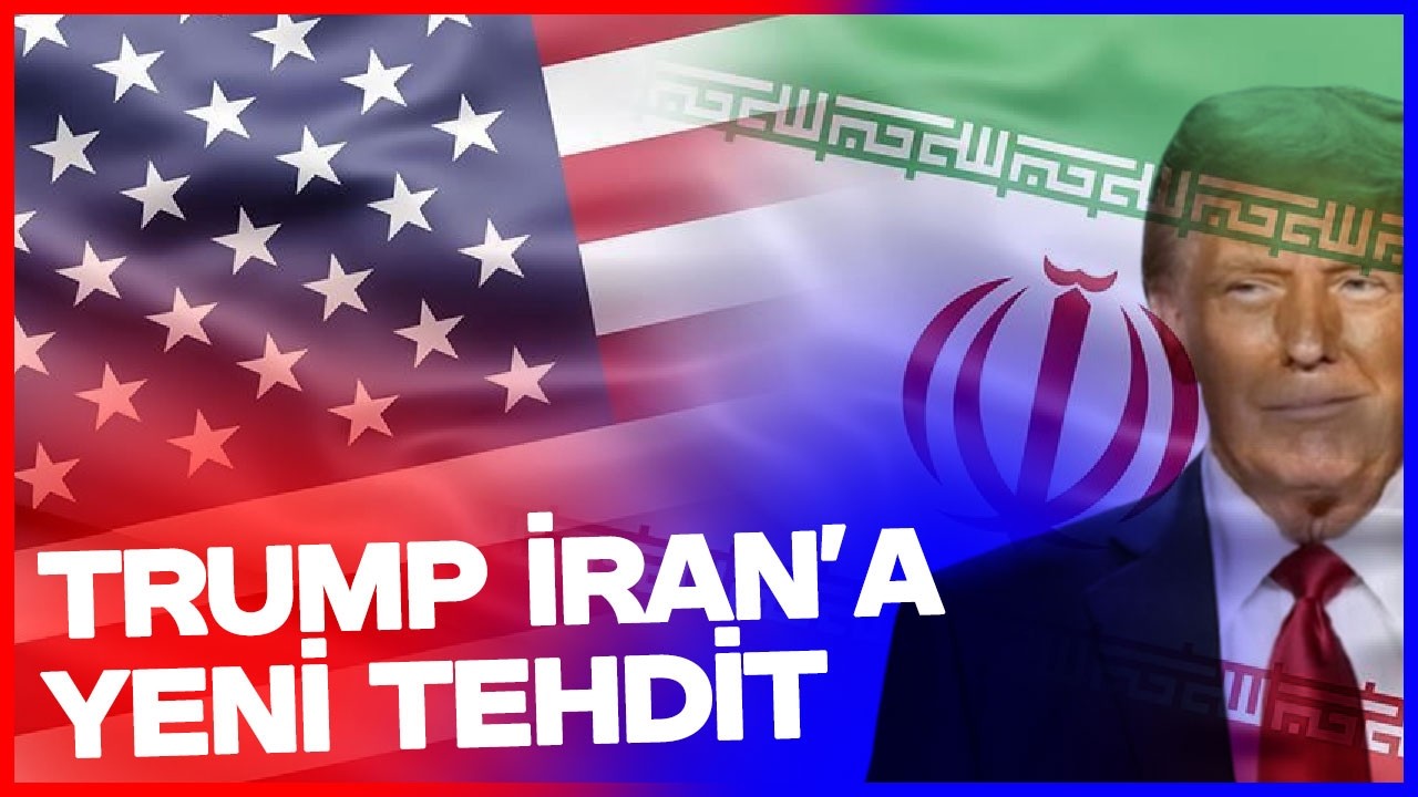 Trump İran'ı Yeniden Tehdit Etti! 