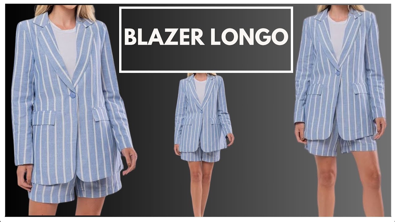 Blazer longo - modelagem e costura