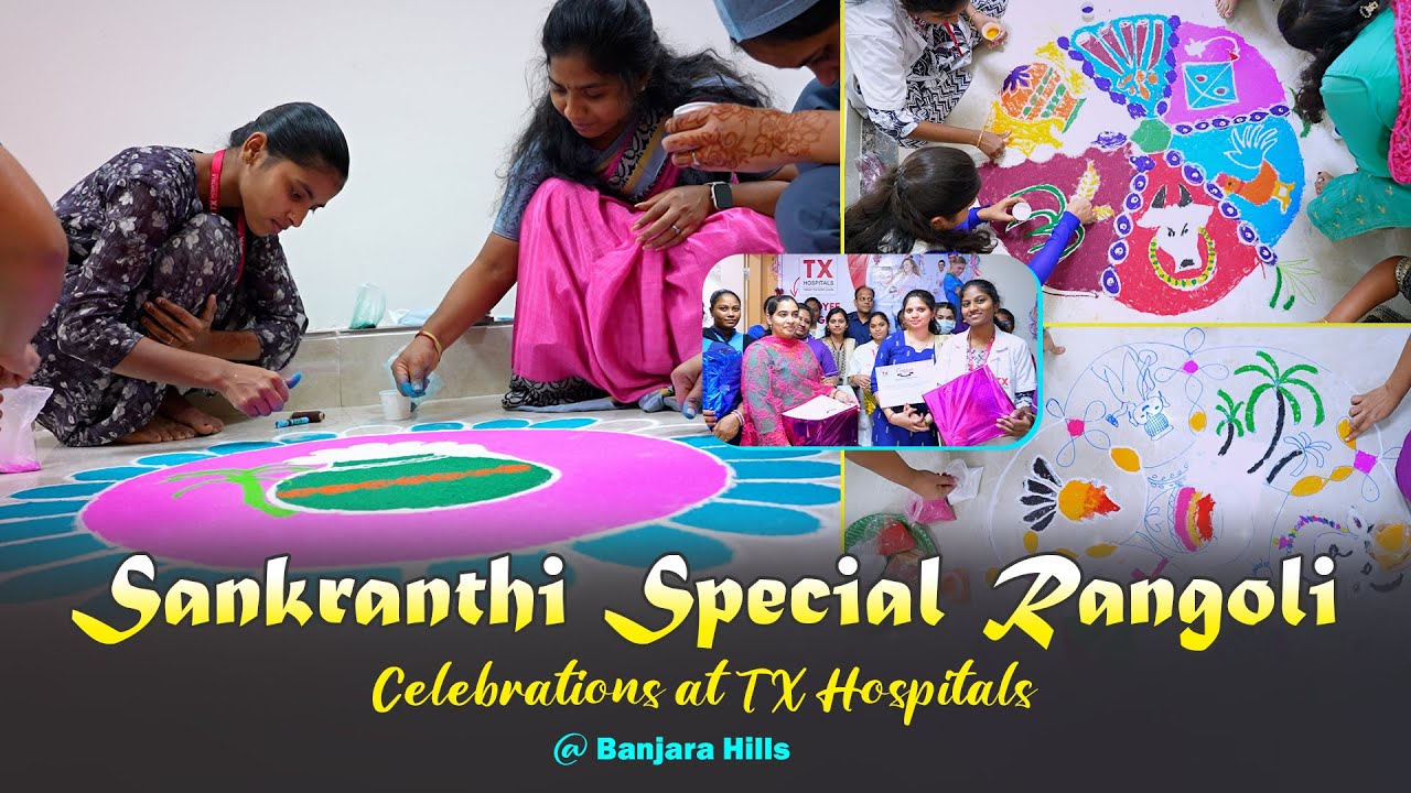 Sankranthi Rangoli Celebrations at TX Hospitals Banjara Hills | Festive Colors & Traditions