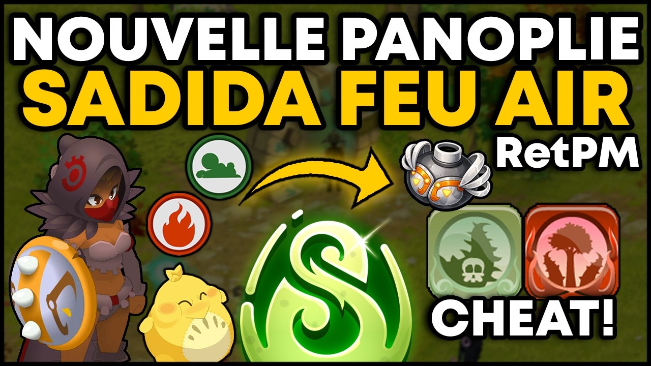 La NOUVELLE PANOPLIE qui REND le SADIDA FEU/AIR BROKEN sur DOFUS
