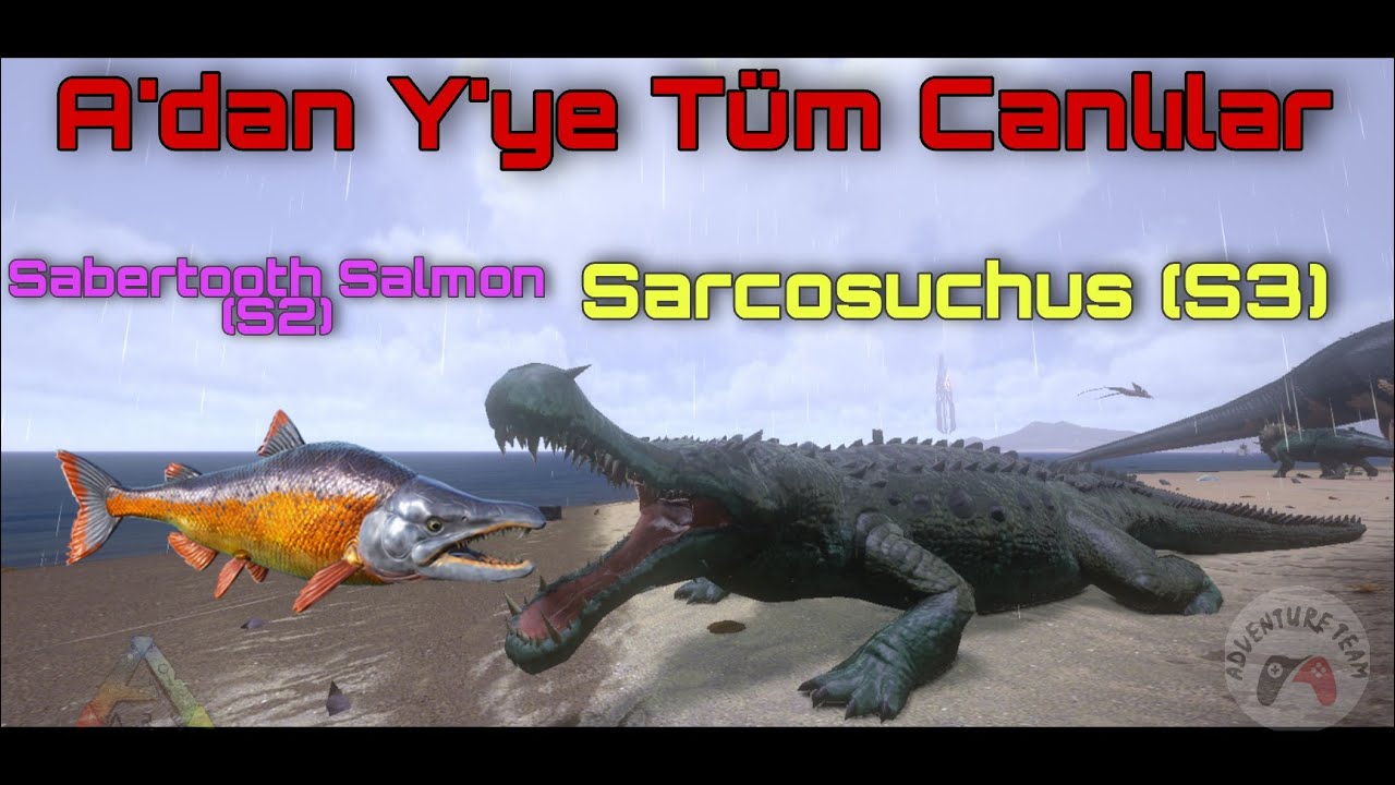 A'dan Y'ye Ark Mobile Canlıları | Sabertooth Salmon (S2) & Sarcosuchus (S3)