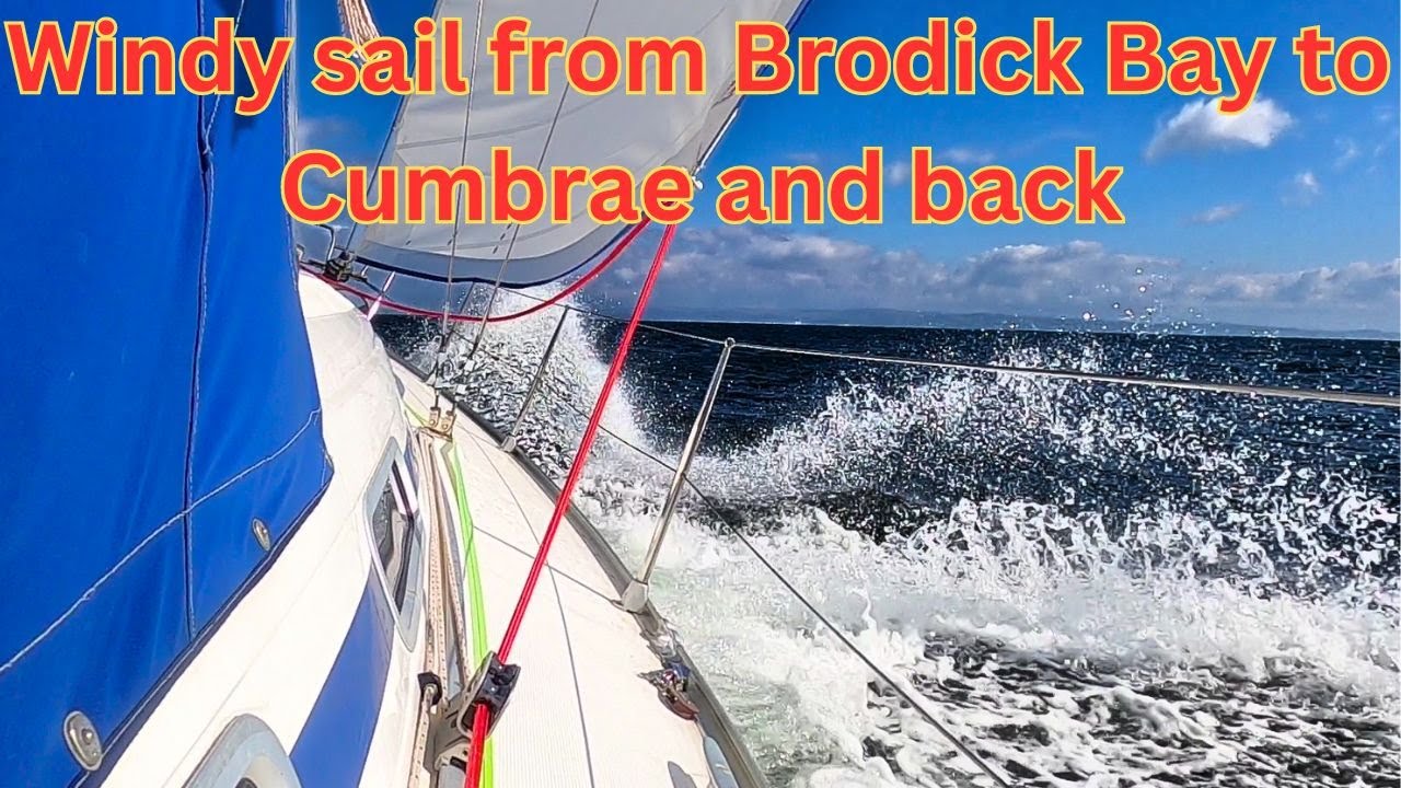 Windy sailing from Brodick Bay around Little Cumbrae.