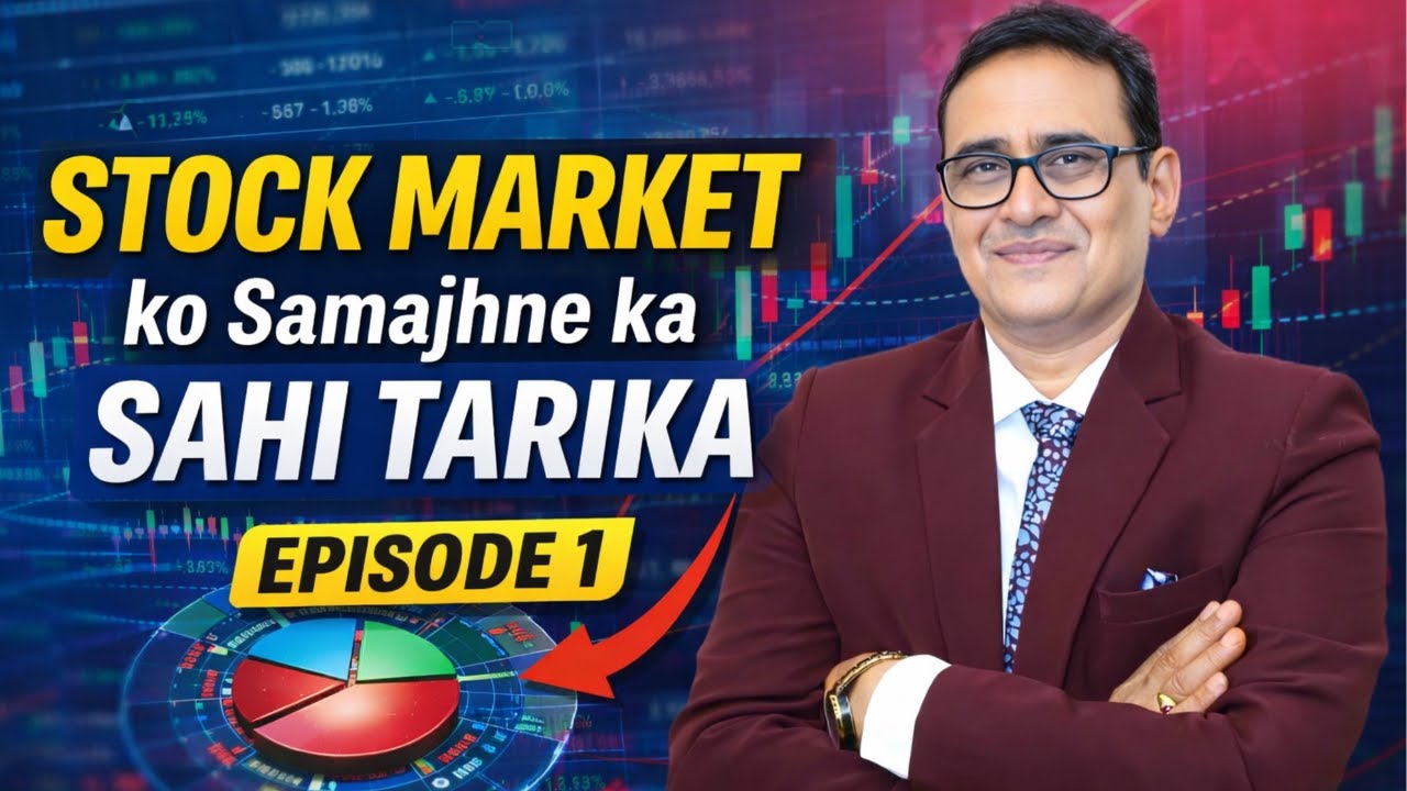Stock Market ko Samajhne ka Sahi Tarika Part-1