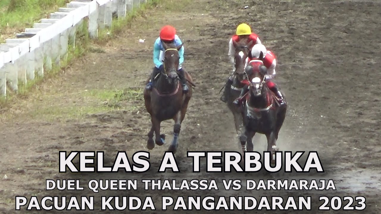 KELAS A TERBUKA 2000M PACUAN KUDA PANGANDARAN 2023