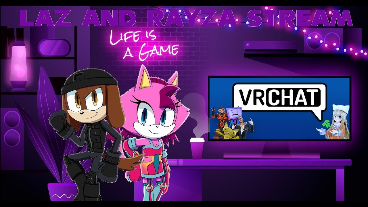 Laz and Rayza VRChat 2026 chill Stream