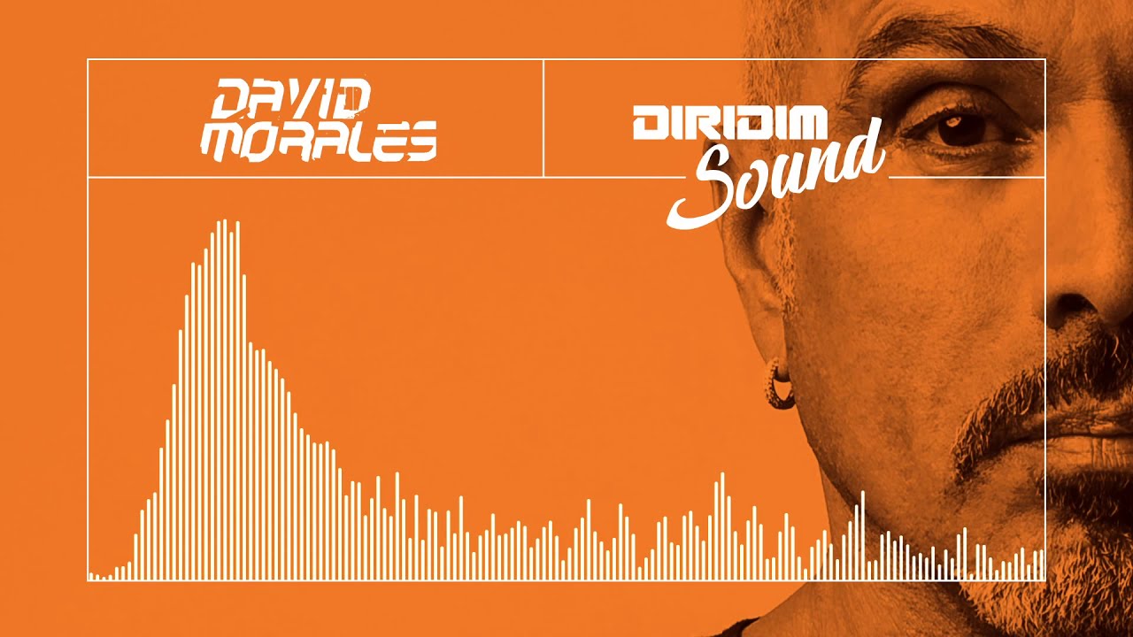 DAVID MORALES DIRIDIM SOUND #91