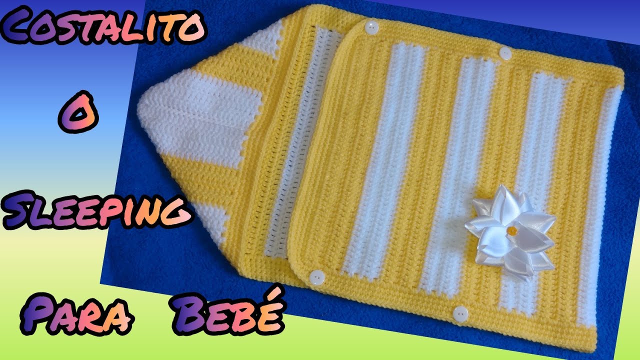 Costalito para bebé, tipo sleeping. Tejido a crochet o ganchillo.