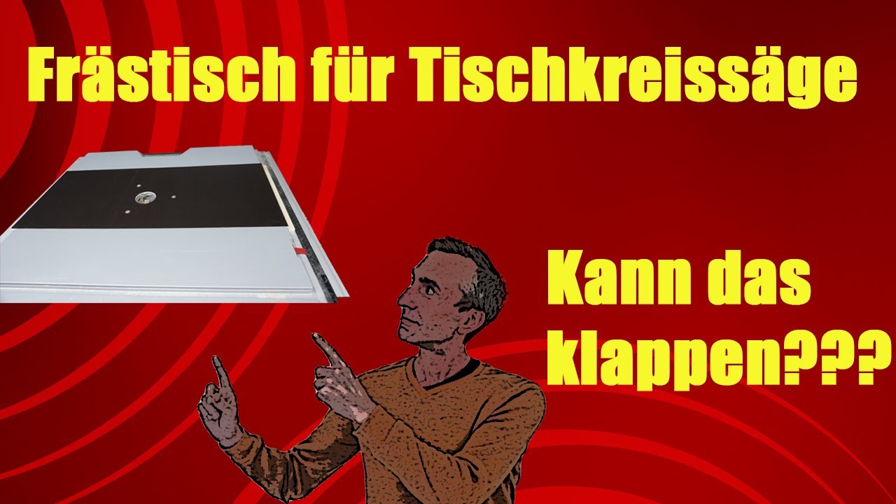 Frästisch für Tischkreissäge mit Fräslift Teil 1