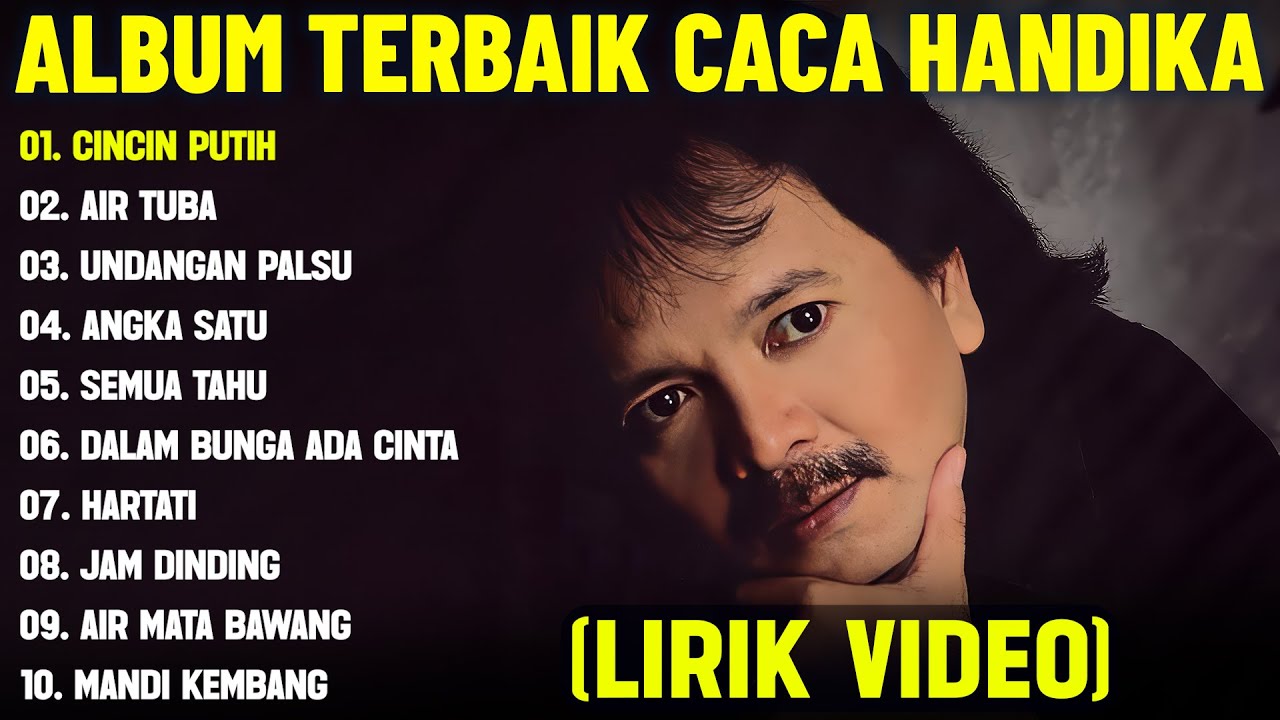 CINCIN PUTIH - CACA HANDIKA FULL ALBUM TERBAIK (LIRIK VIDEO) AIR TUBA -DANGDUT LAWAS TERPOPULER 2025